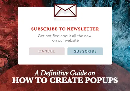 How To Create Popups (A Definitive Guide)
